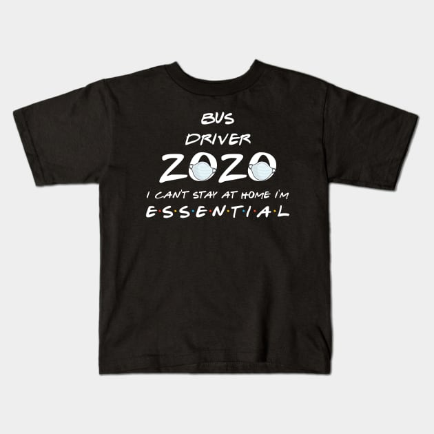Bus Driver 2020 Quarantine Gift Kids T-Shirt by llama_chill_art